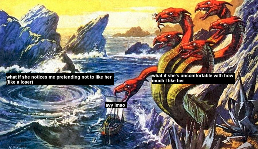 A meme using a painting of Scylla and Charybdis. Charybdis labeled: "what if she notices me pretending not to like her (like a loser)." Scylla labeled: "what if she's uncomfortable with how much I like her." Caught between the two, Odysseus's ship is labeled "ayy lmao."